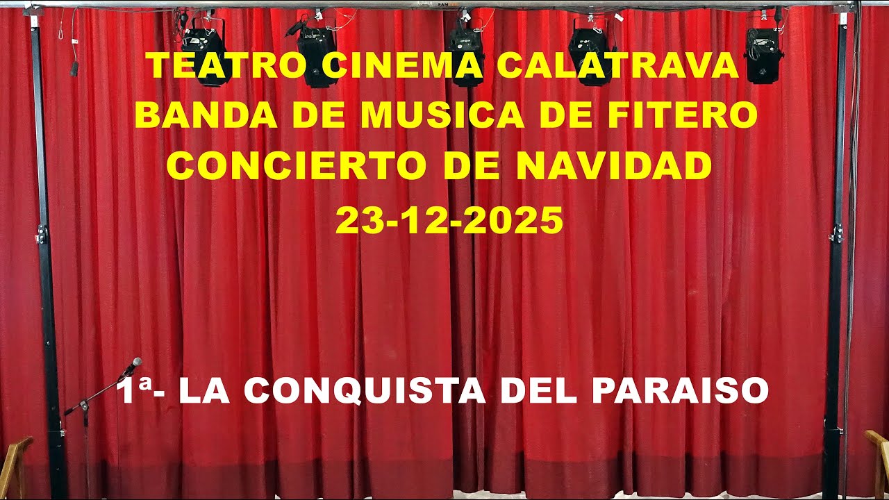 1º- CONCIERTO DE NAVIDAD (LA CONQUISTA DEL PARAISO), BANDA DE MUSICA DE FITERO, 23-12-2025