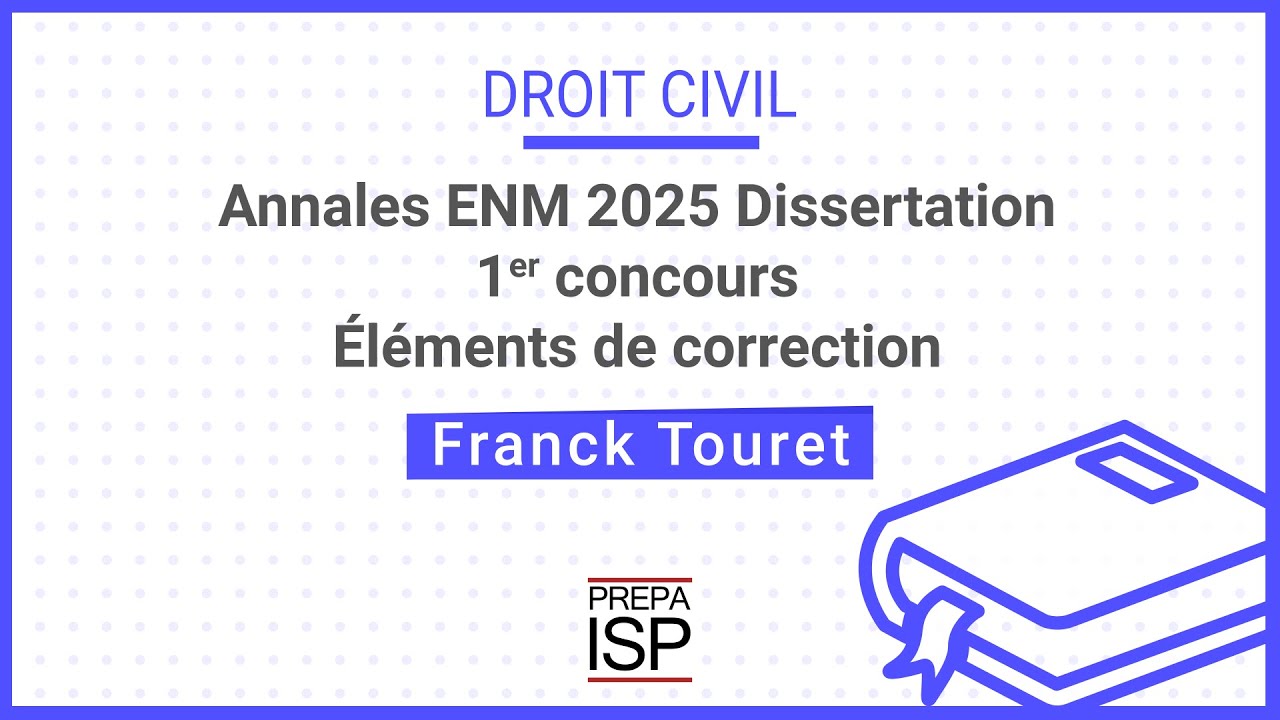 Annales ENM 2025 - Droit civil dissertation