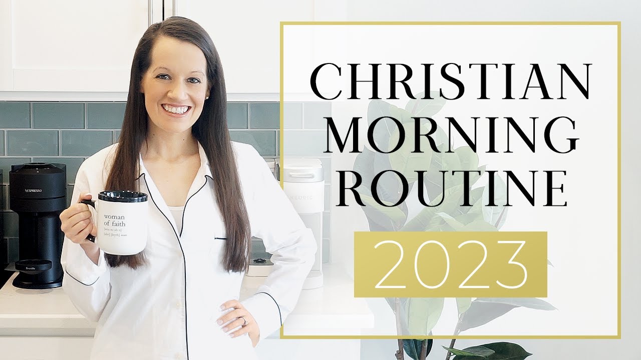 2023 Christian Morning Routine
