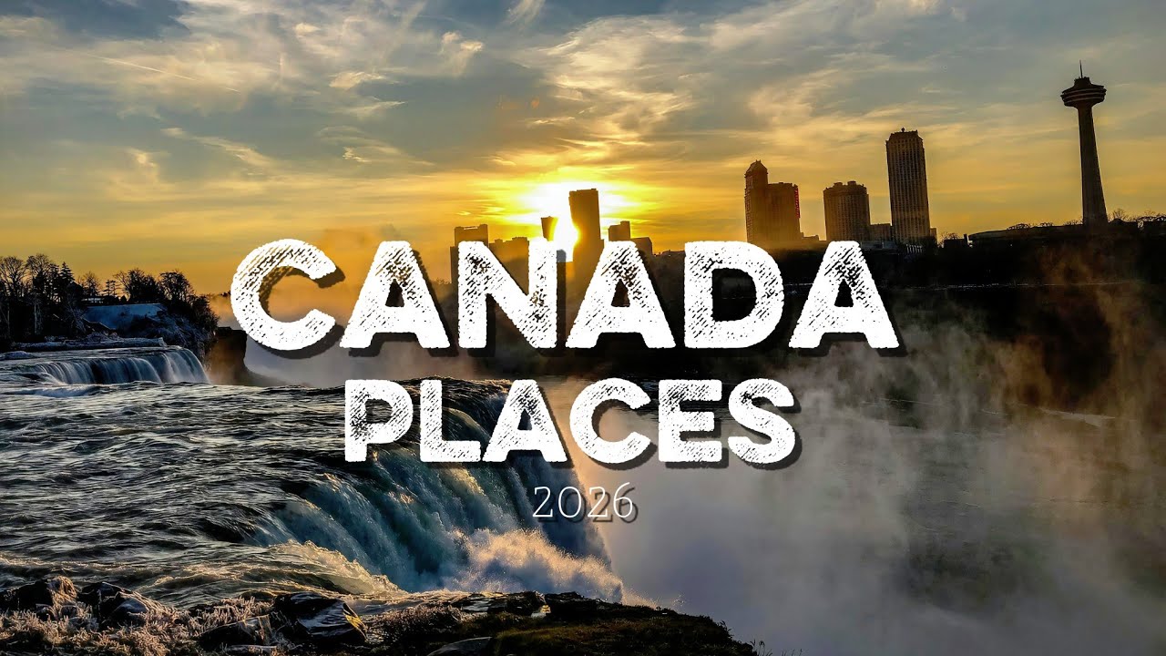 10 Best Places to Visit in Canada 2026 - Travel Video