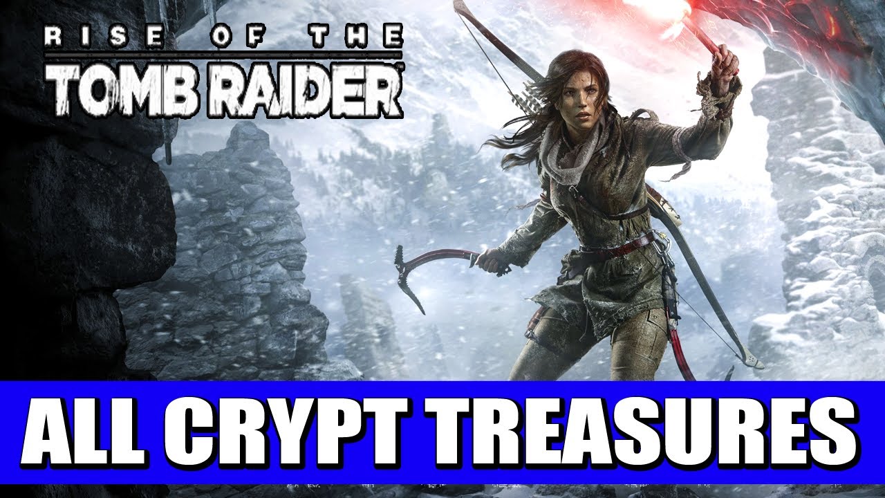 Rise of the Tomb Raider - All Crypt Treasures
