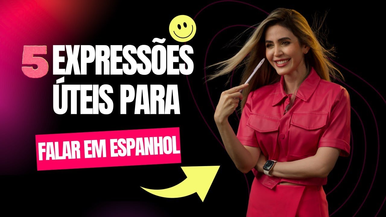 5 Expressões Úteis em Espanhol do dia a dia | Fale mais natural agora!