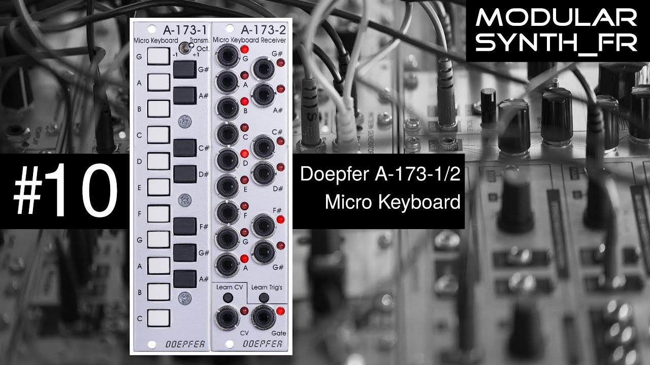 #10 Doepfer A-173-1/2 - Micro Keyboard (Review en français )