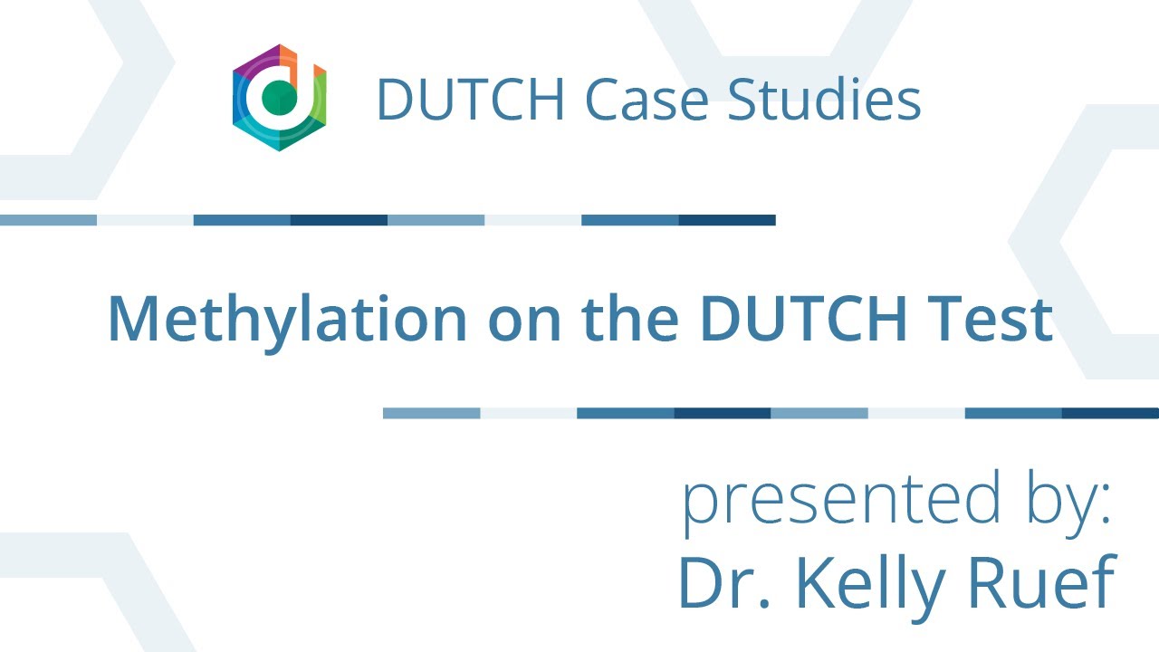 DUTCH Case Study: Methylation on the DUTCH Test
