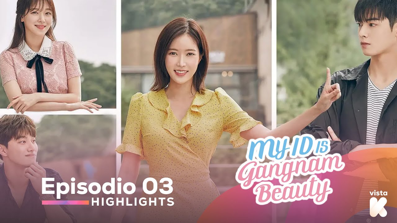 [ESP.SUB] Highlights de My ID is Gangnam Beauty EP03 | My ID is Gangnam Beauty | VISTA_K
