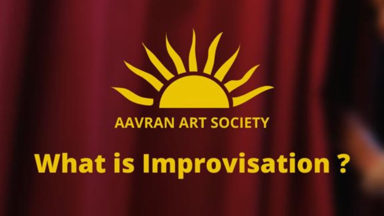 WHAT IS  IMPROVISATION ?