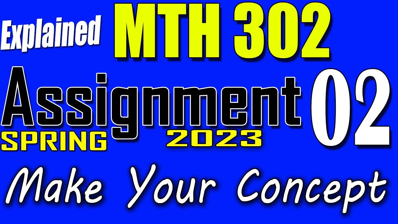MTH302 Assignment 2 Solution Spring 2023 | MTH302 Assignment 2 Solution 2023