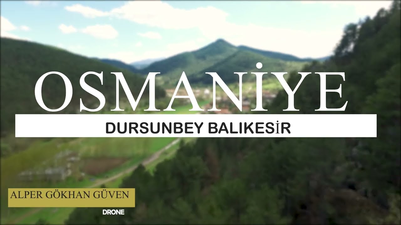 OSMANİYE köyü / DURSUNBEY- BALIKESİR  Drone Çekim