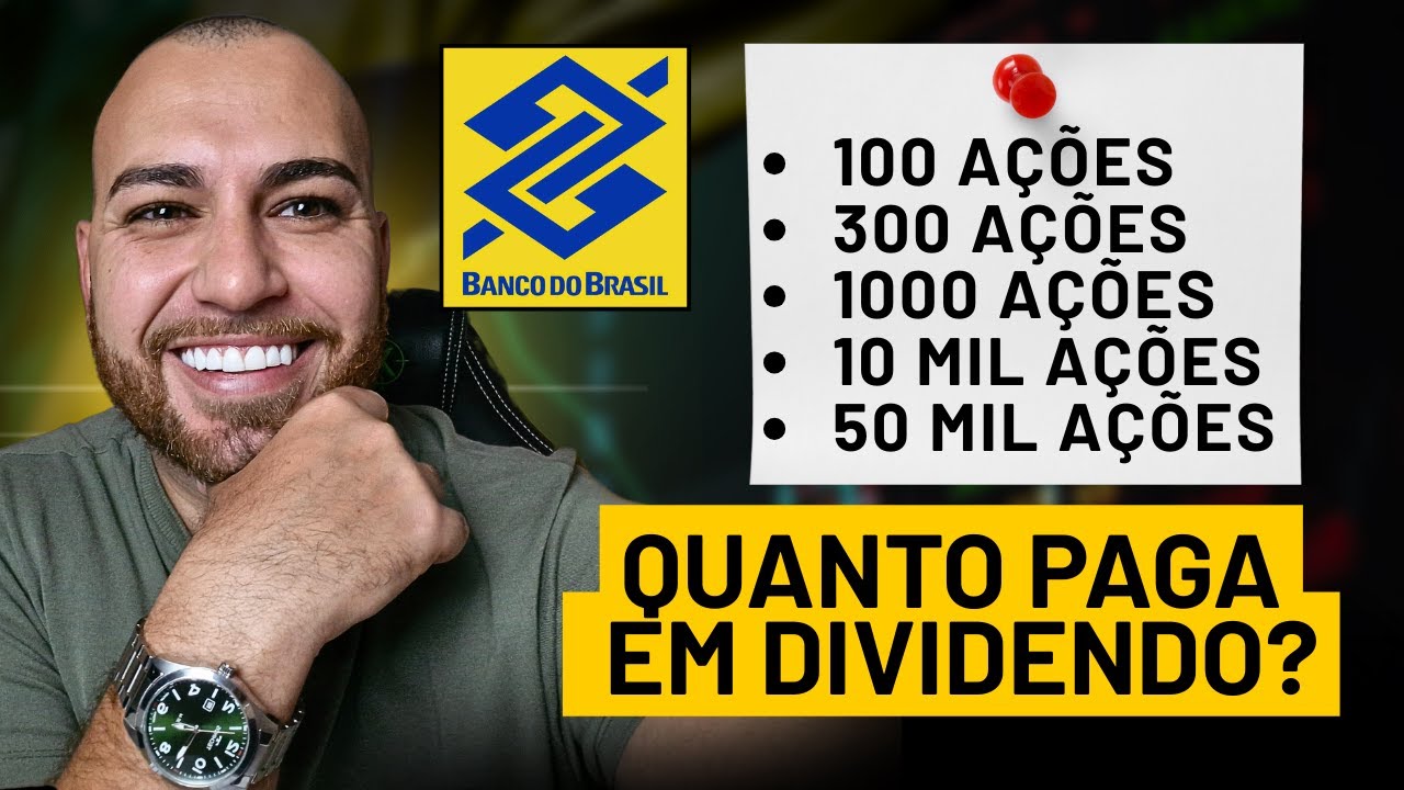 APOSENTADO COM BBAS3! QUANTO PAGA EM DIVIDENDOS 100, 300, 1000, 10.000 a&ccedil;&otilde;es? Vale a pena investir?