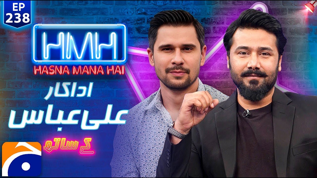 Ali Abbas (Pakistani TV Actor) in Hasna Mana Hai with Tabish Hashmi | Ep 238 | Geo News