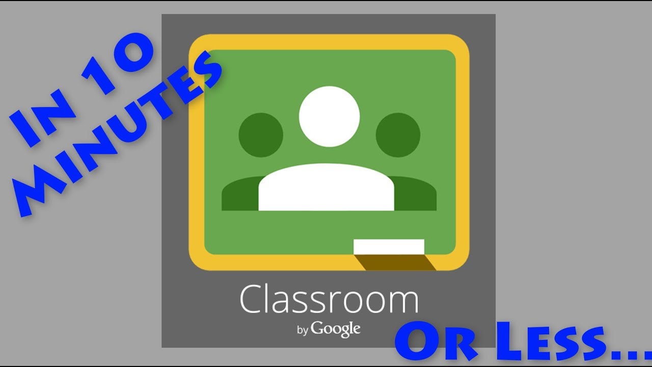 Getting Started with Google Classroom in 10 Minutes or Less - Dec 2017 Tutorial