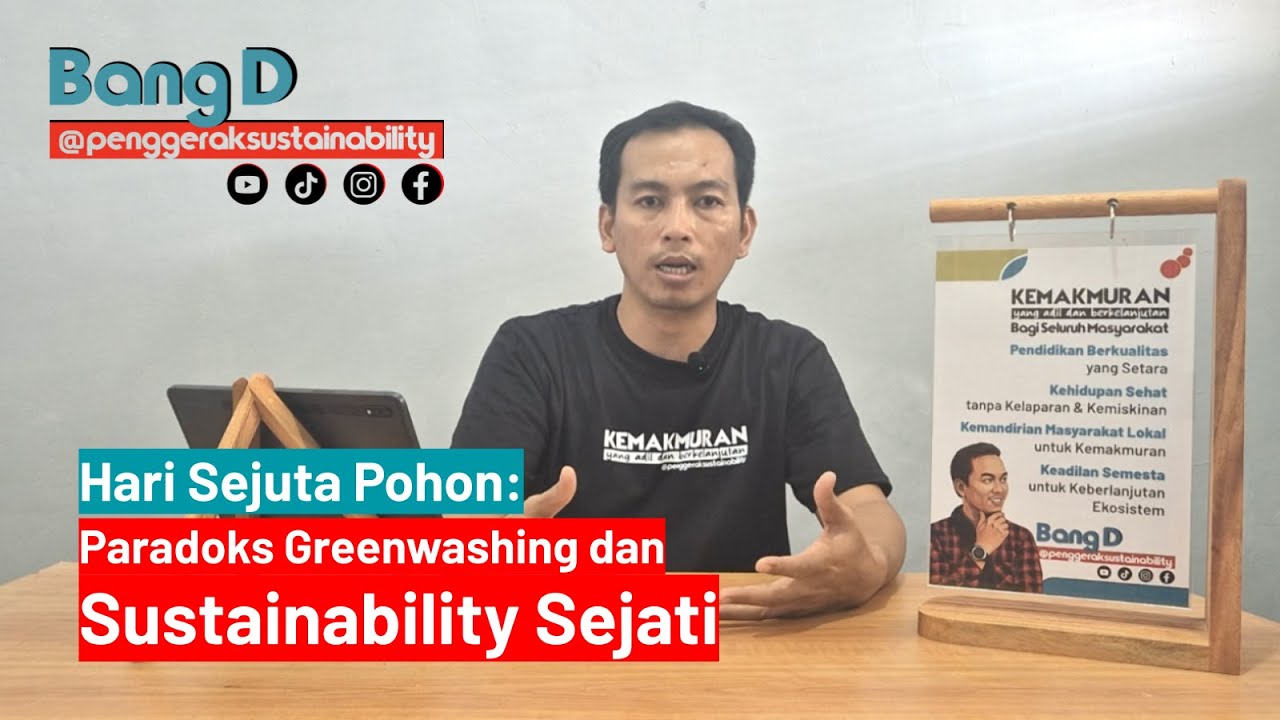 Hari Sejuta Pohon, Paradoks Greenwashing dan Sustainability Sejati - Penggerak Sustainability 