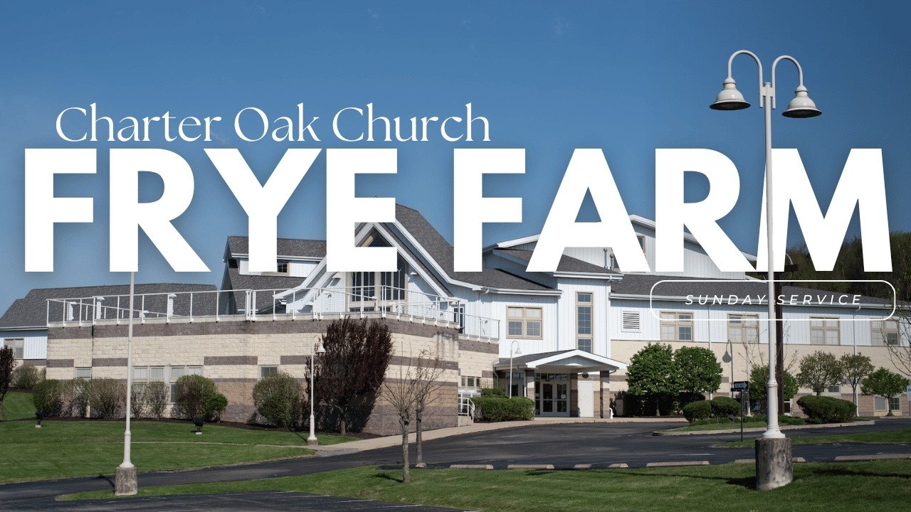 Charter Oak Church Frye Farm | Traditional - March 22 2026