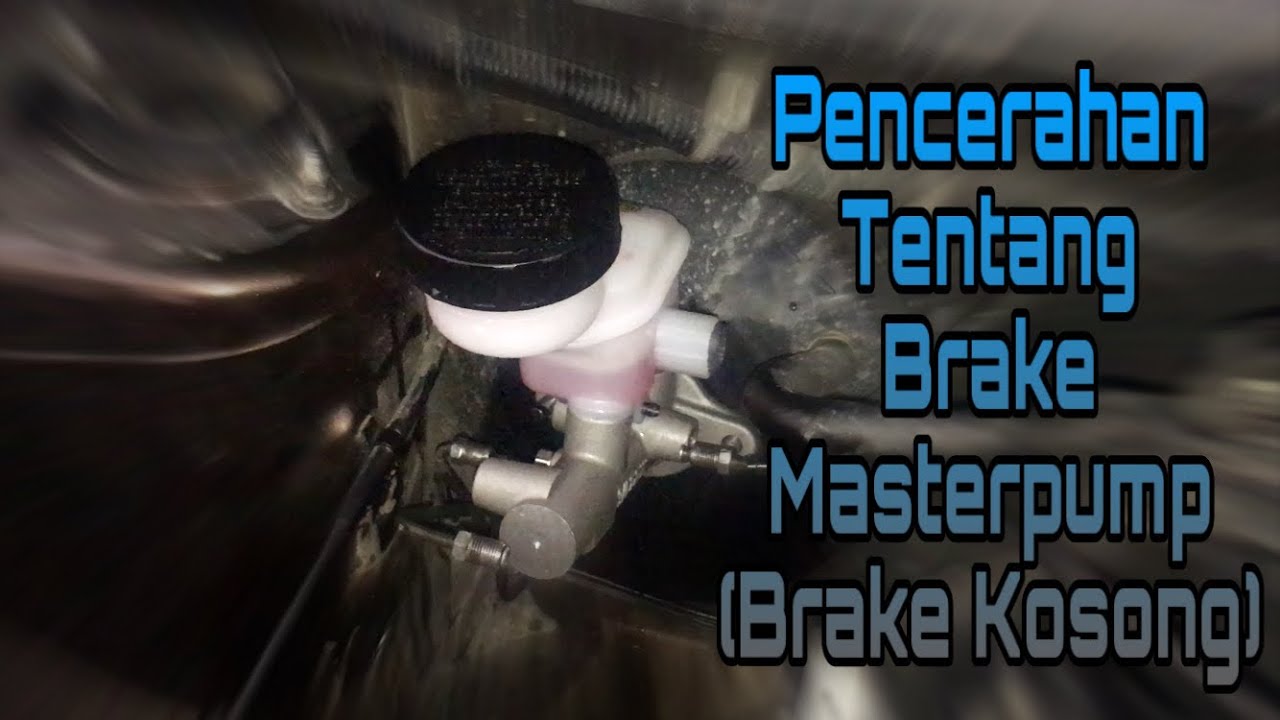 Brake kereta kosong kenapa yee? Pencerahan tentang brake masterpump.