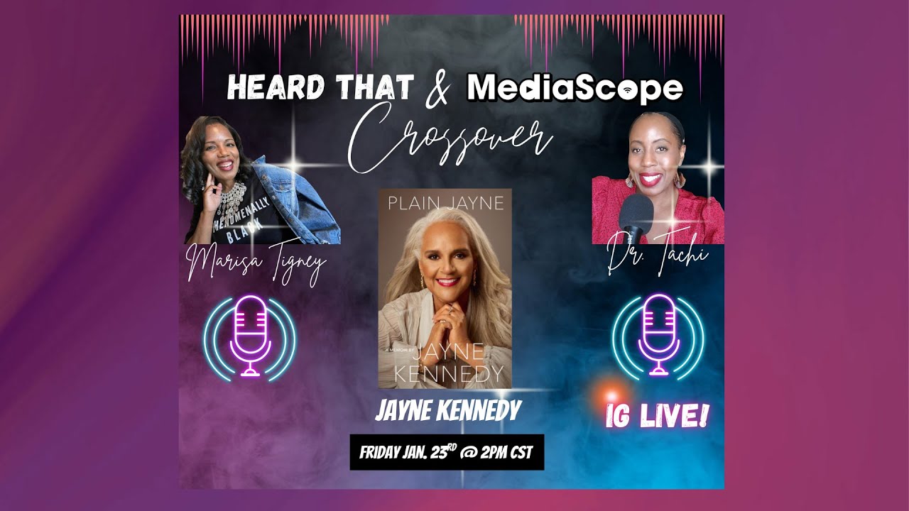 Heard That & MediaScope Crossover Episode with Guest Jayne Kennedy!
