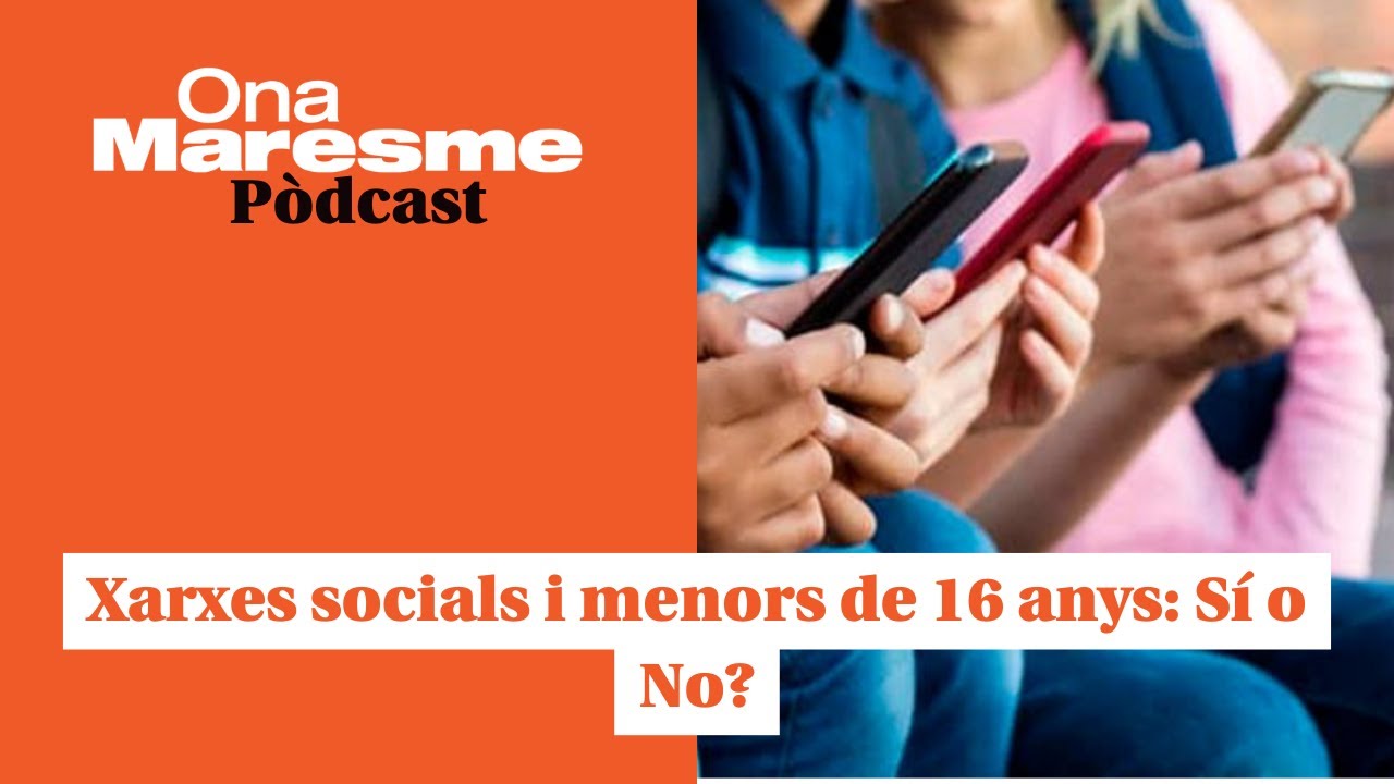 Xarxes socials i menors de 16 anys: Sí o No?