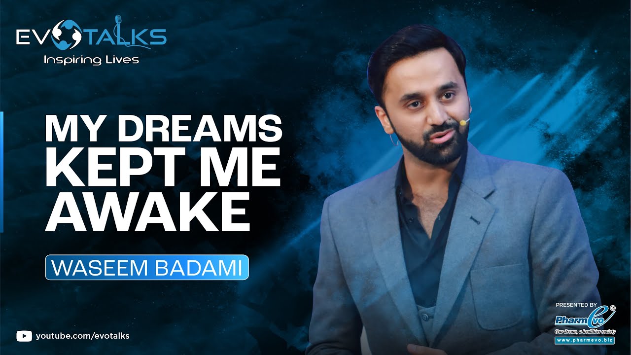 Waseem Badami - EvoTalks Season 2.0