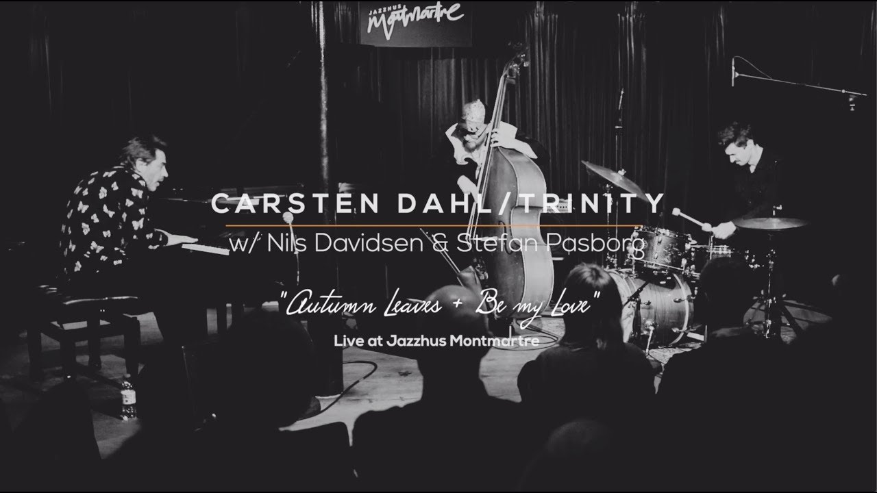 CARSTEN DAHL / TRINITY feat. NILS DAVIDSEN & STEFAN PASBORG plays 