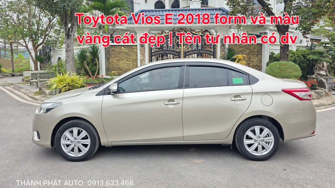 🏆 Toytota Vios E 2018 form và màu vàng cát đẹp | Tên tư nhân có dv máy zin gi,á y,êu | 0913.633.466
