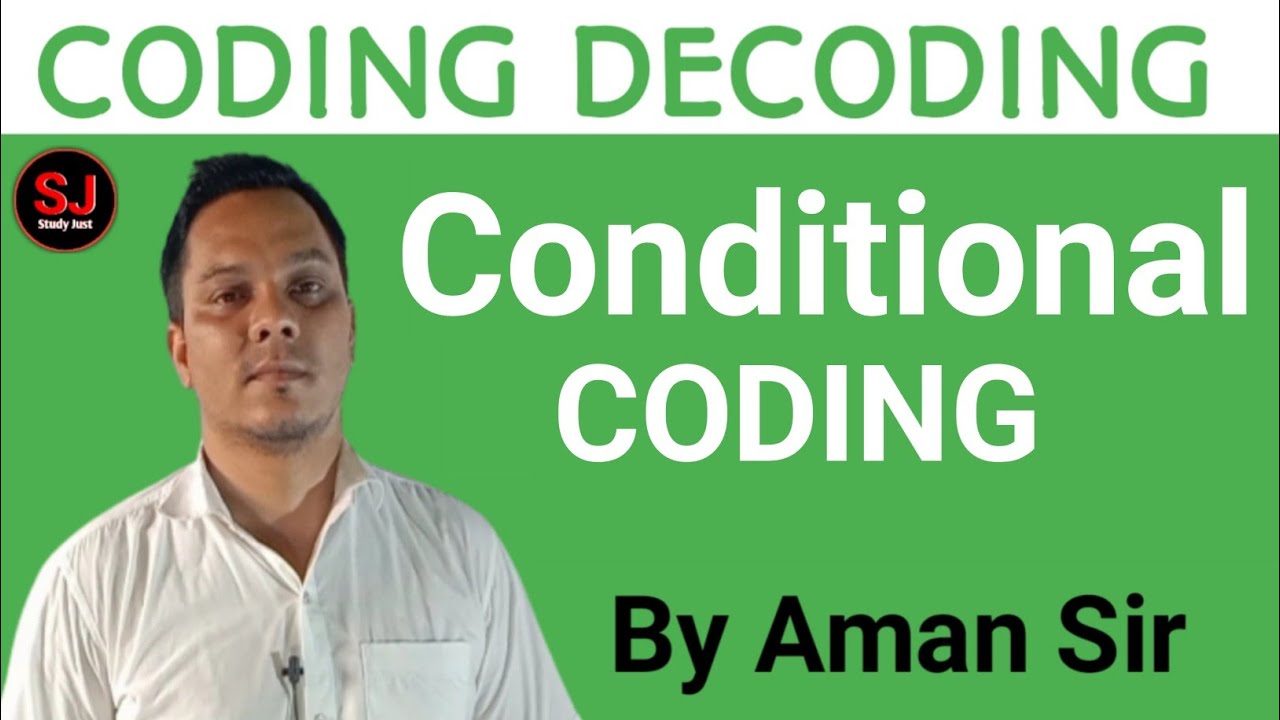 CONDITIONAL CODING । CODING DECODING। REASONING SHORT TRICKS BY AMAN SIR