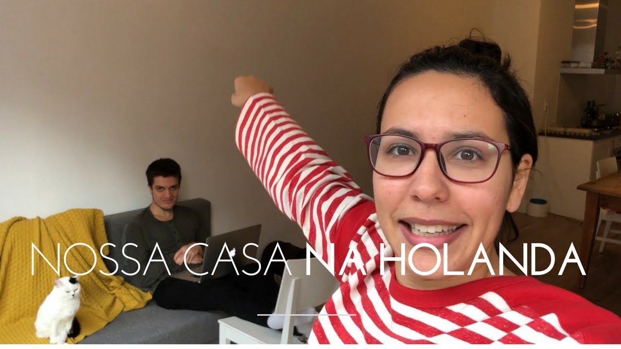Tour da nossa casa + aluguel na Holanda