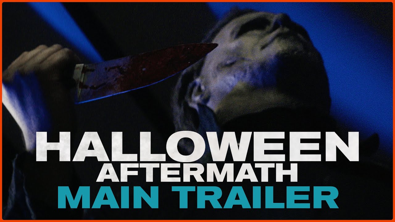 HALLOWEEN AFTERMATH (FAN FILM) | Main Trailer