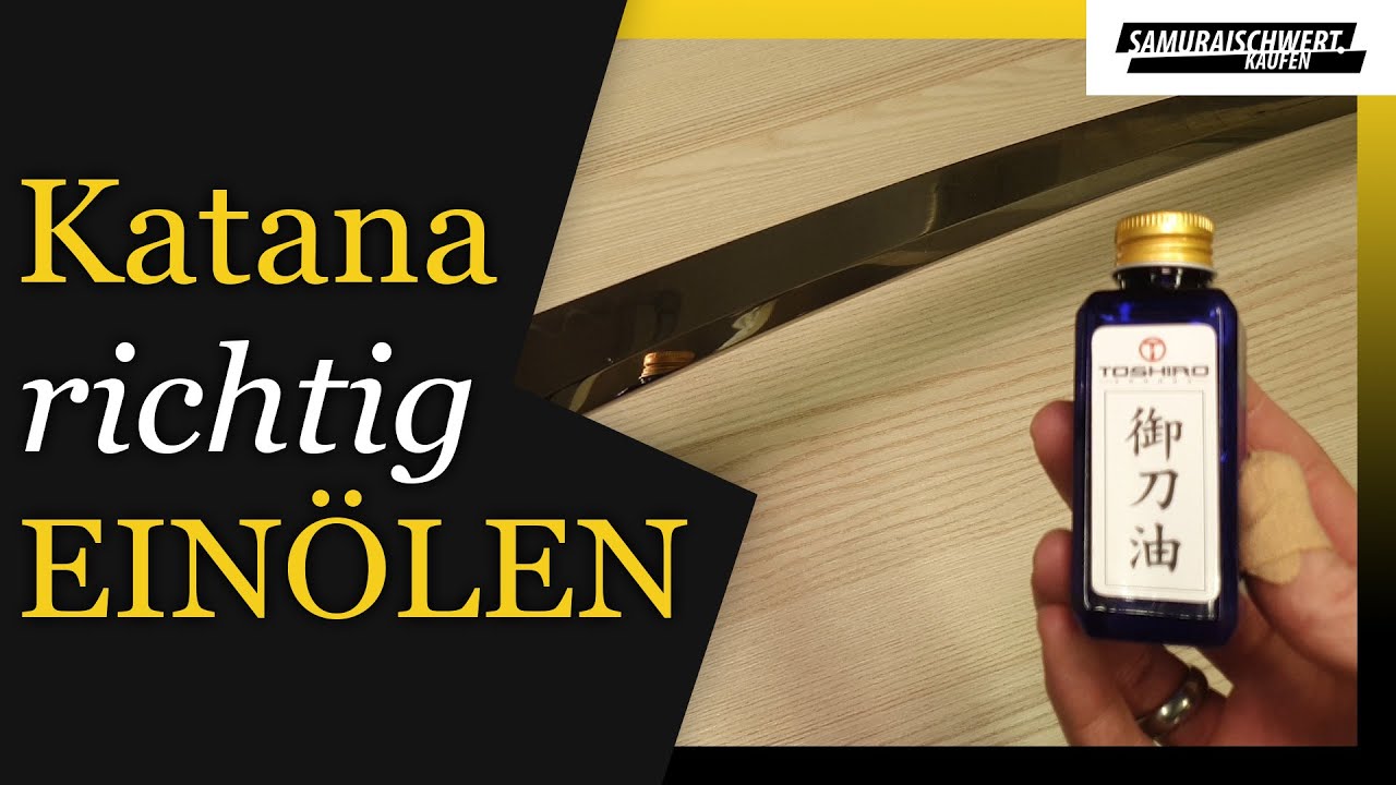 Katana ölen. Wie viel Öl braucht mein Samurai Schwert wirklich?