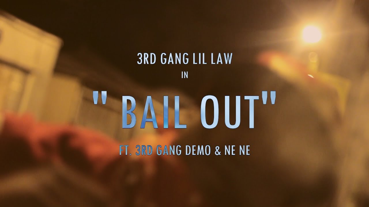 3rdGang Lil Law ft. 3rdGang Demo & Ne Ne - Bail Out | Shot By @DerroDinero