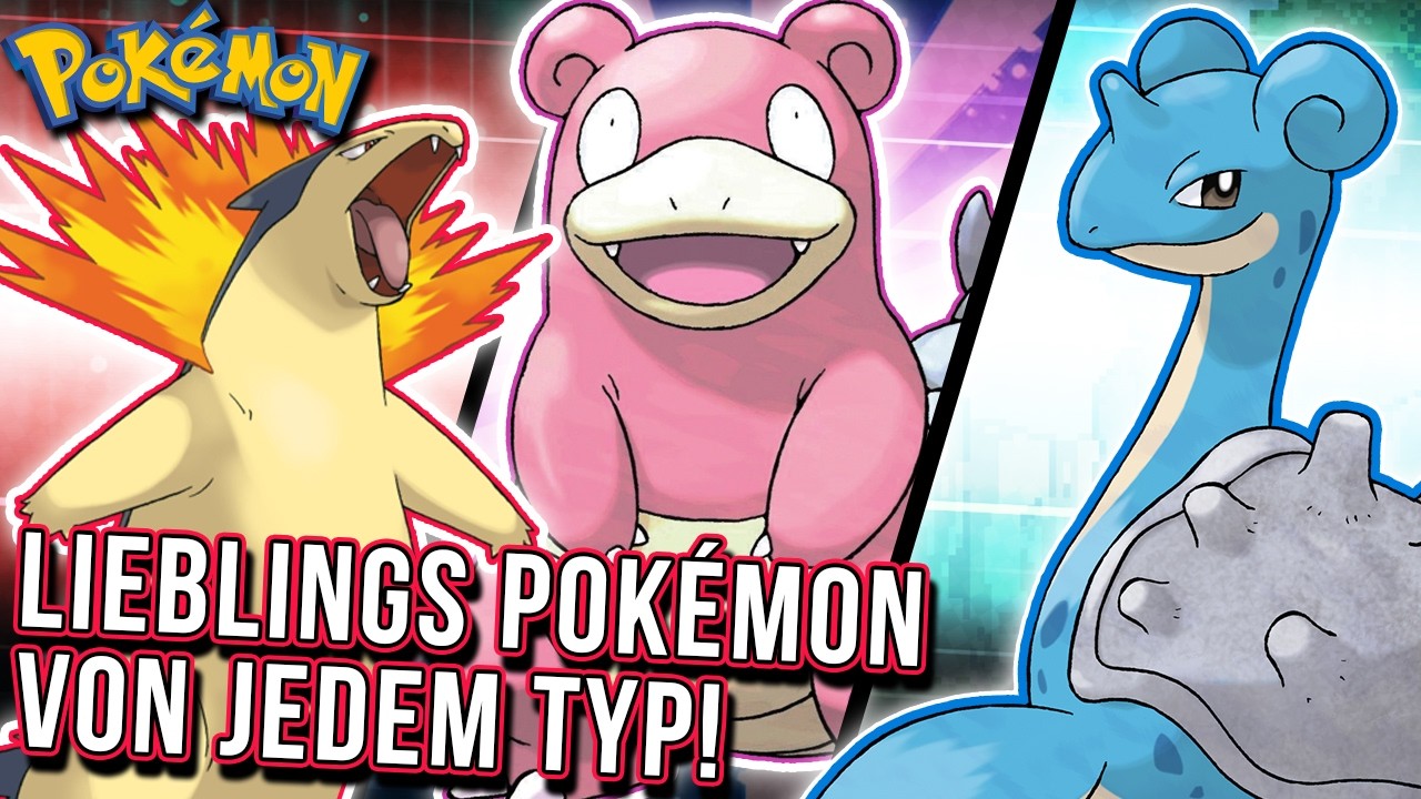 Meine Lieblings Pokemon von JEDEM Typ!