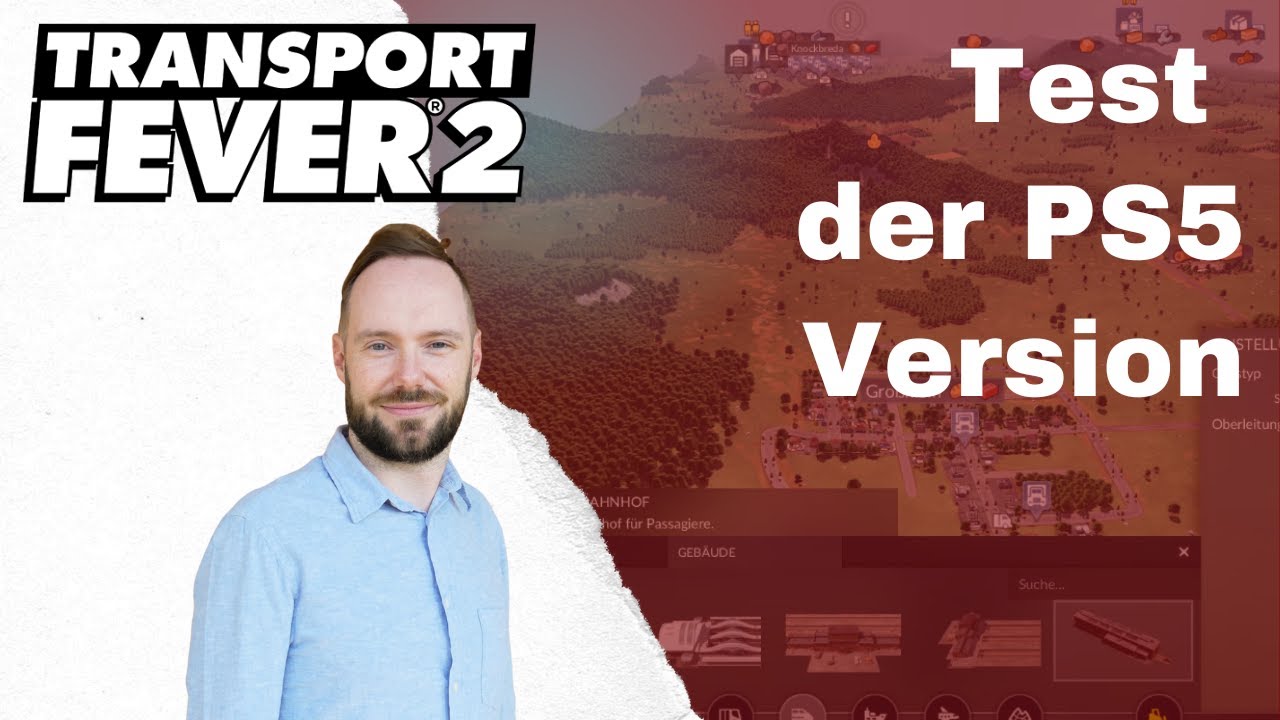 Transport Fever 2 - Test zur Steuerung der PS5 Konsolenversion
