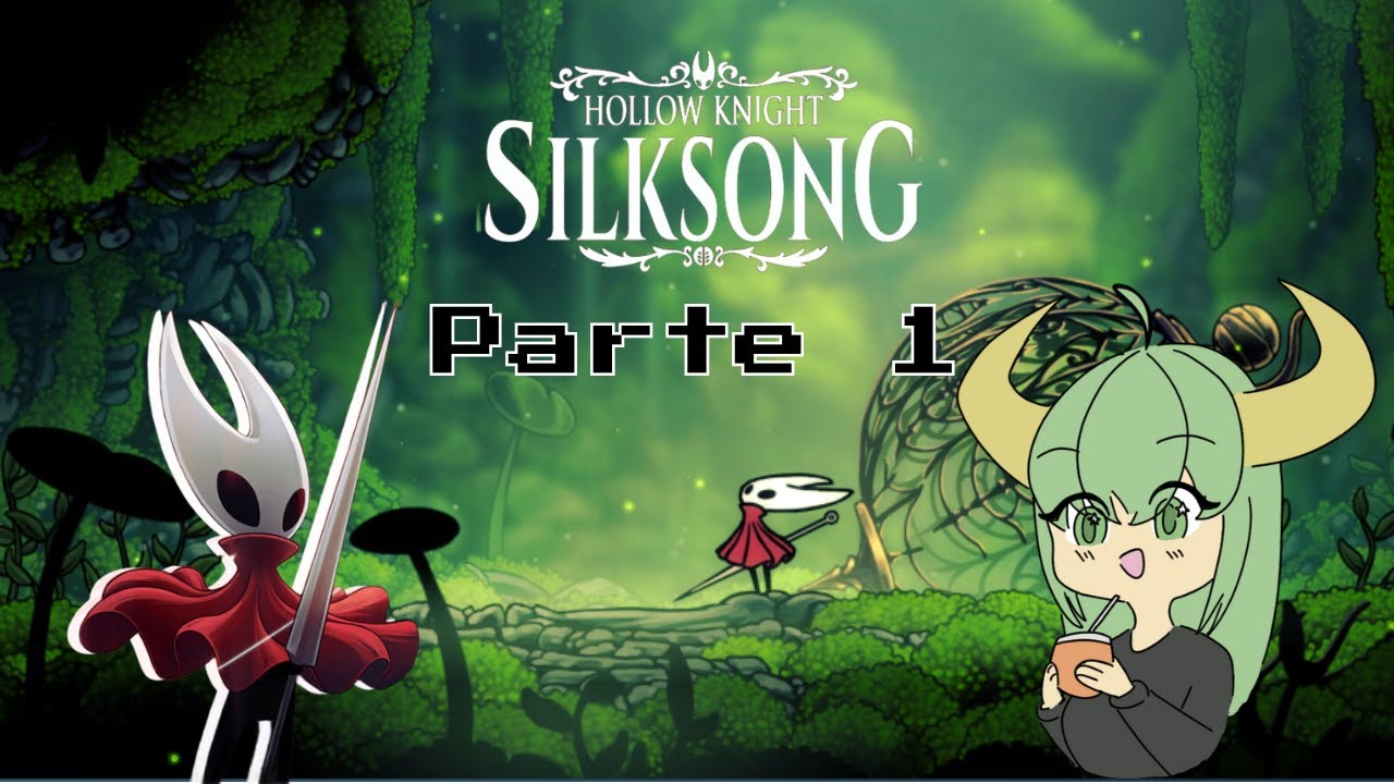 🗡️ Hollow Knight: Silksong Parte 1 (•̀o•́)ง