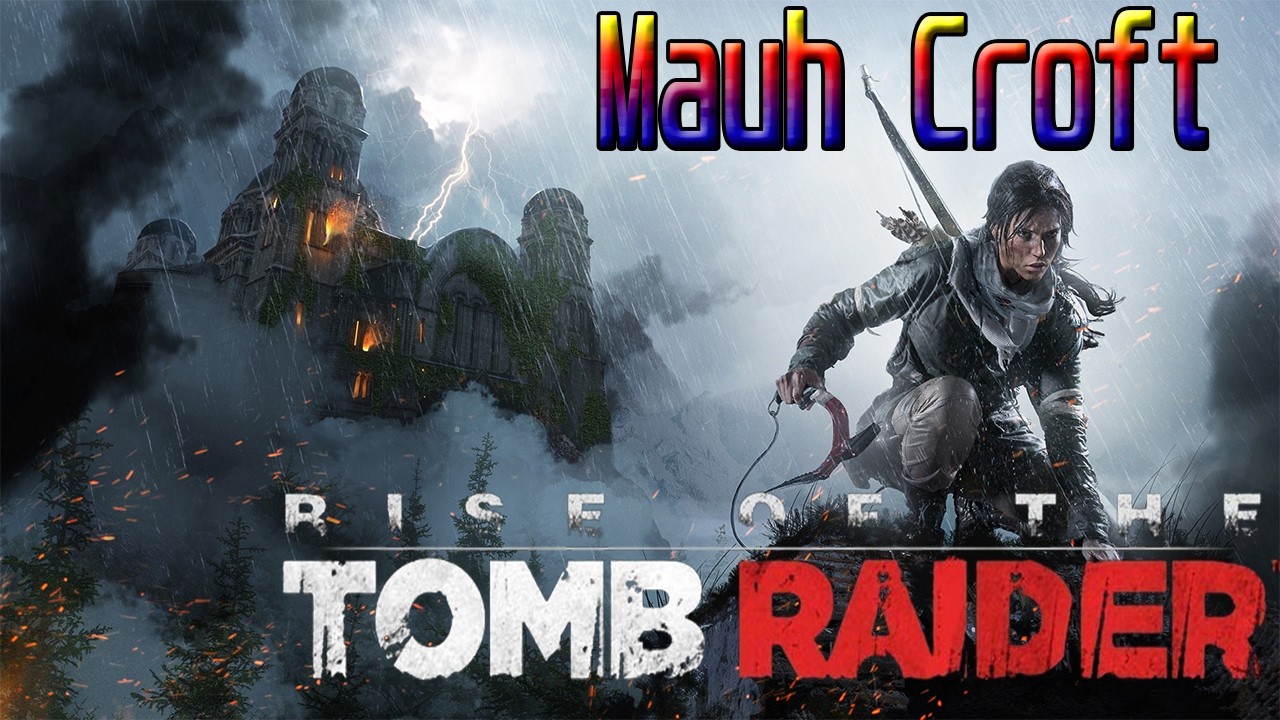 Rise of The Tomb Raider (PC) - Gameplay de (Mauh Gamer) Part1