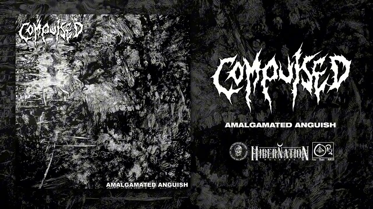 COMPULSED (US) - AMALGAMATED ANGUISH (Album) - Iron Fortress, Hibernation, P2 2025