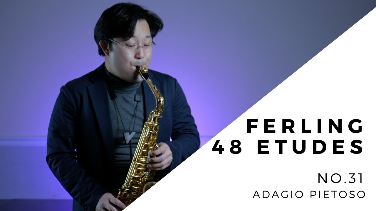 【FERLING 48 Etudes for Saxophone】No.31 Adagio pietoso by Wonki Lee