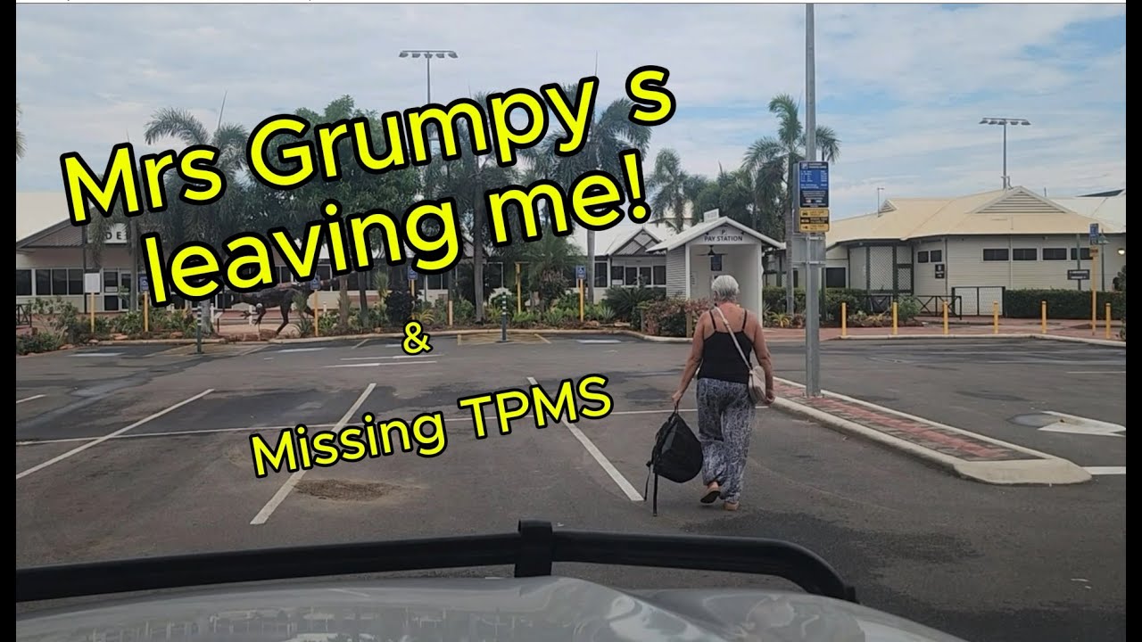 Mrs Grumpys Leaving Me & Lonely with missing TPMS