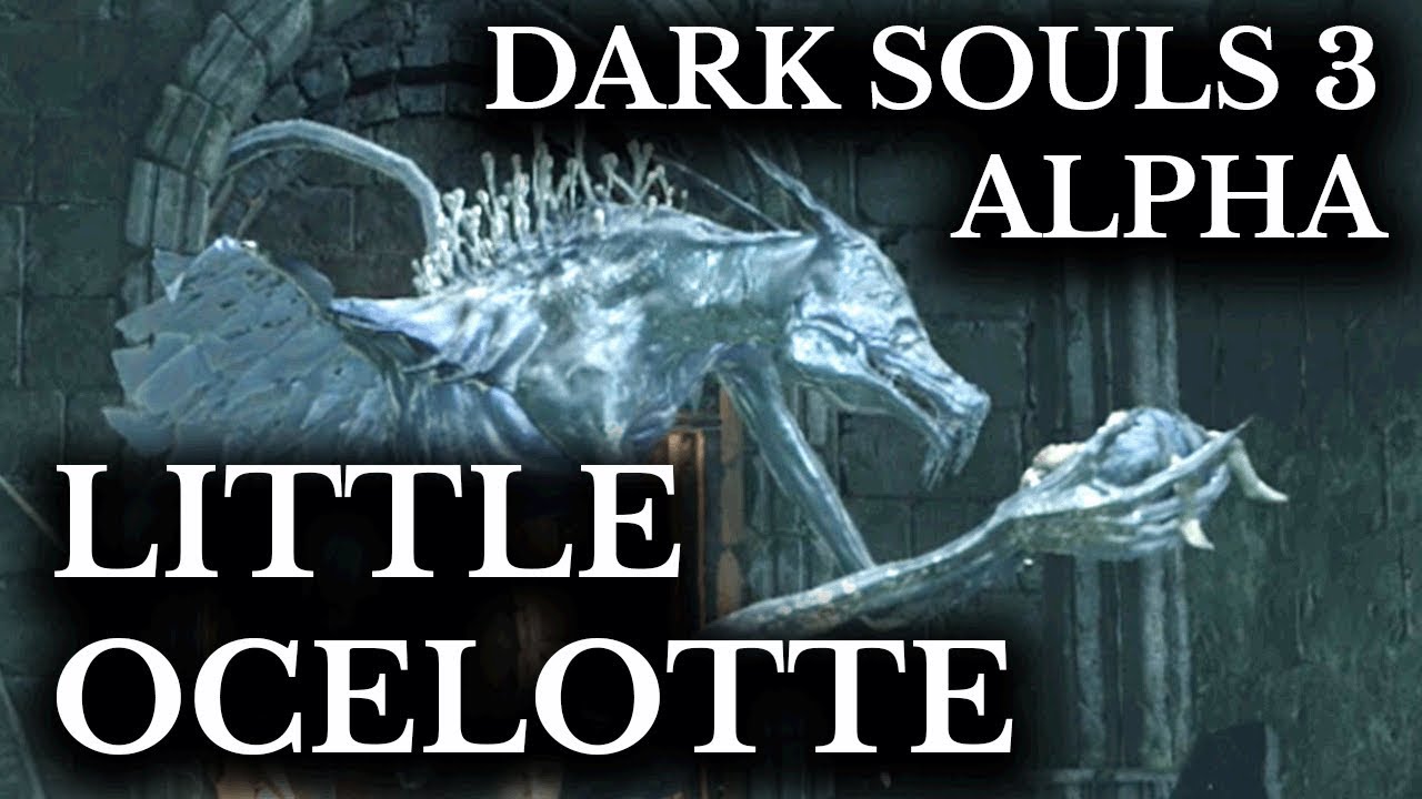 Dark Souls 3 Alpha Cut Content :: Oceiros and Baby Ocelotte :: Unseen Version
