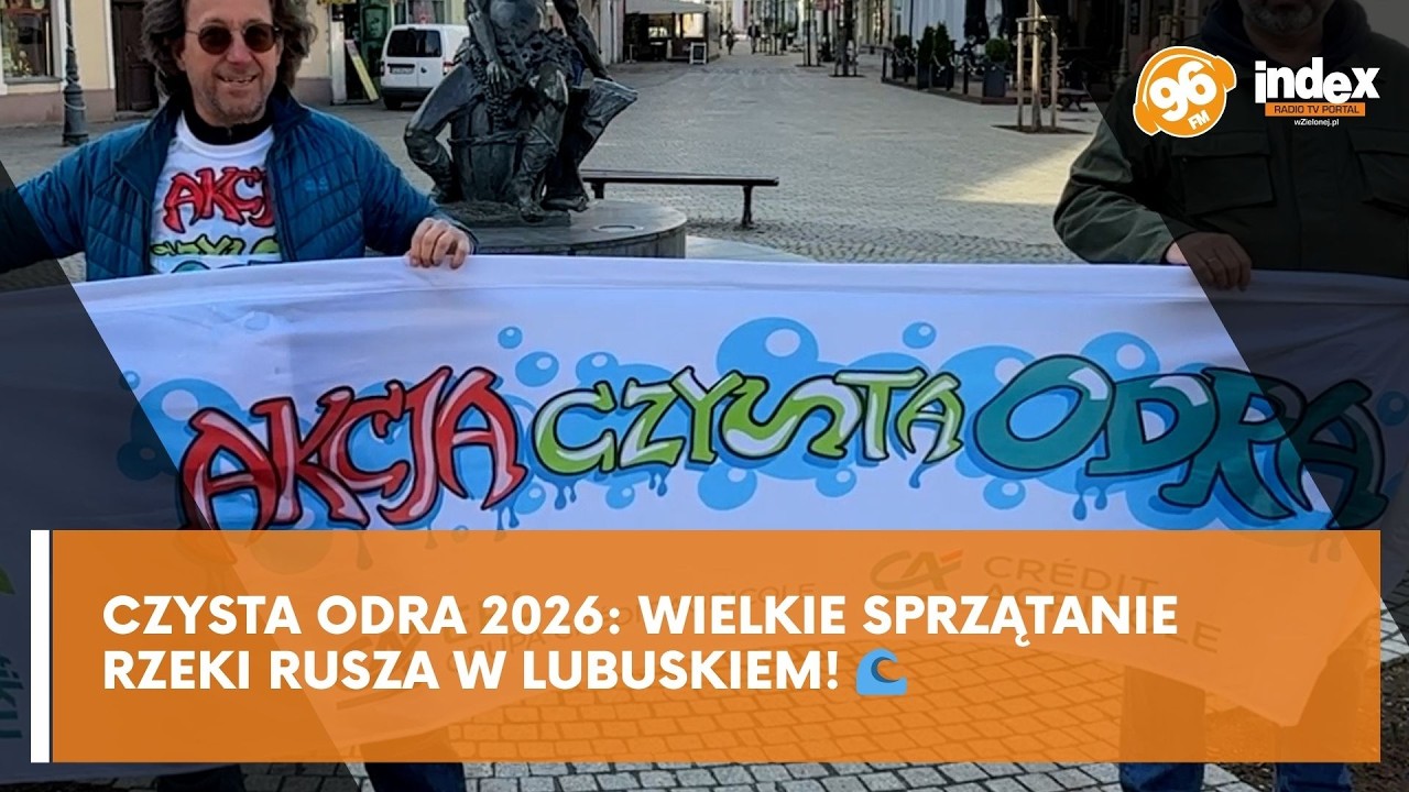 Czysta Odra 2026: Wielkie sprzątanie rzeki rusza w Lubuskiem! 🌊