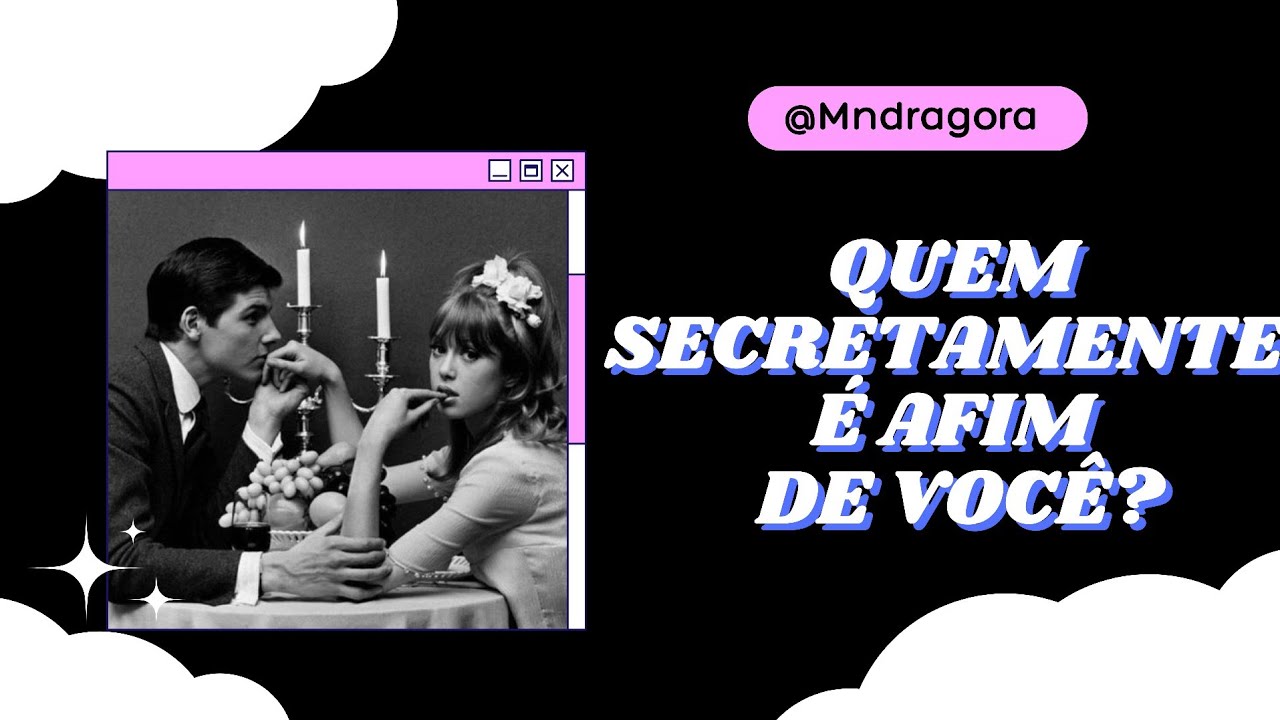 🙊😈 QUEM SECRETAMENTE É AFIM DE VOCÊ?