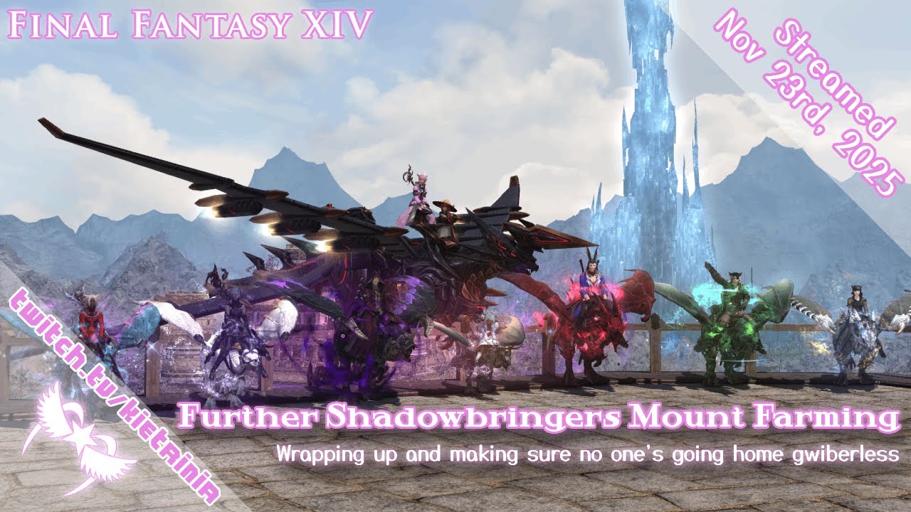 11/23/2024: Final Fantasy XIV - Further Shadowbringers Mount Farming w/ DoshiPrime