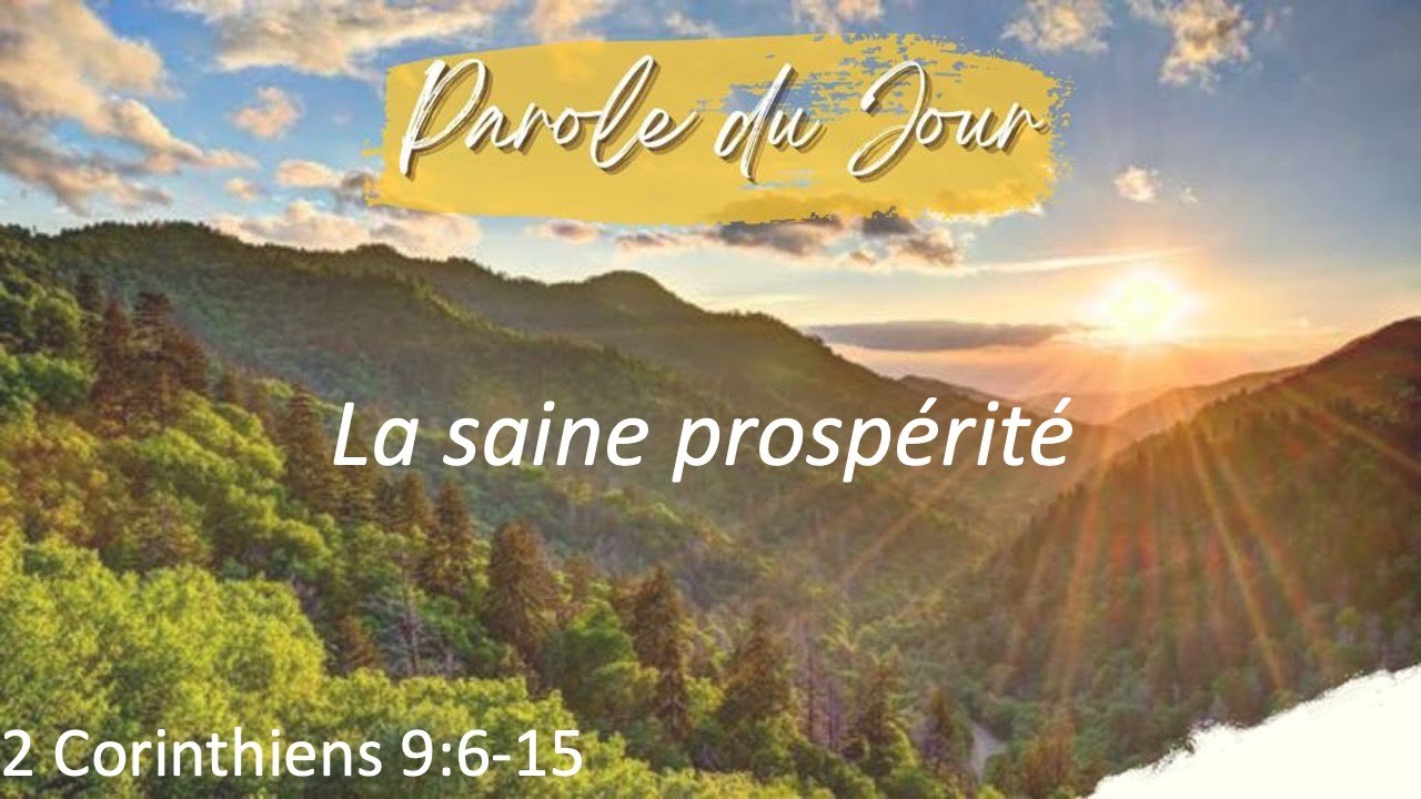 651 - Parole du jour : la saine prospérité - 2 Corinthiens 9:6-15
