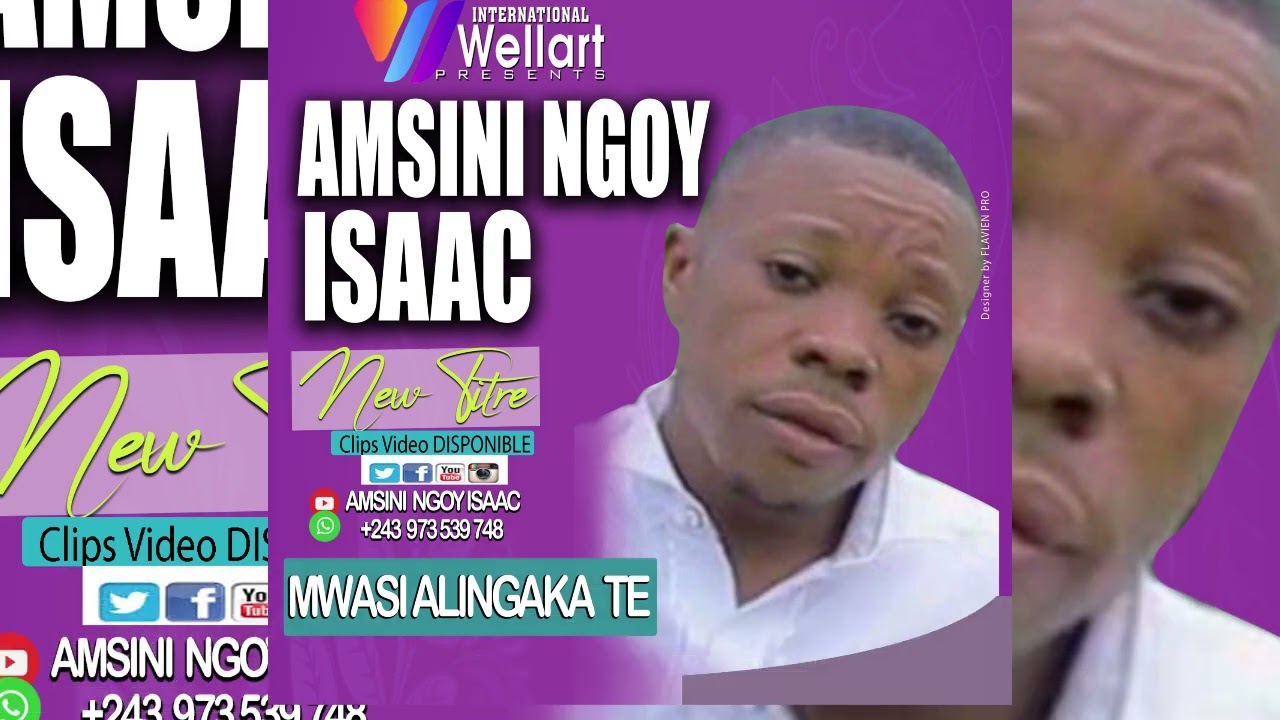 MWASI ALINGAKA TE   by AMSINI NGOY ISAAC StudioVideos WellArt Production 2022 Flavien pro 4k