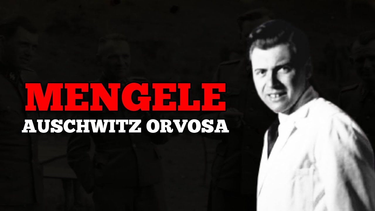 Auschwitz orvosa - Dr. Josef Mengele