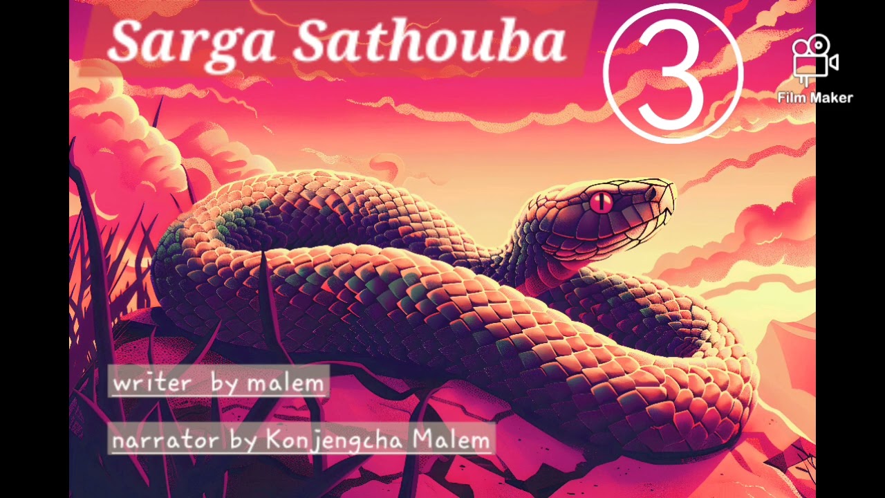 SARGA SATHOUBA ||Episode 3.manipuri phungga wari . Narrator by konjengcha Malem