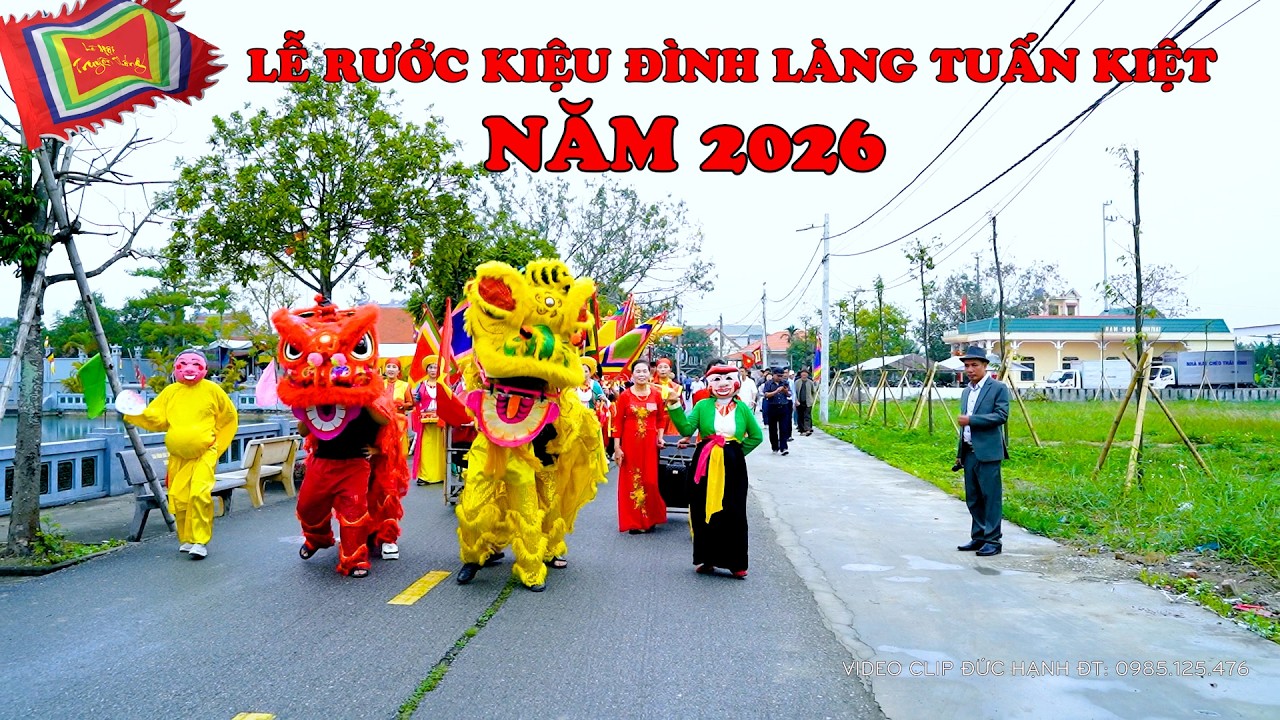 RƯỚC KIỆU ĐÌNH LÀNG TUẤN KIỆT  THÔN TUẤN NĂM 2026