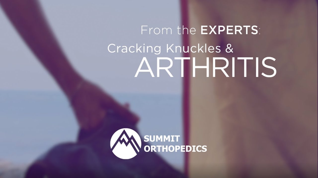 From the Experts | Cracking Knuckles and Arthritis
