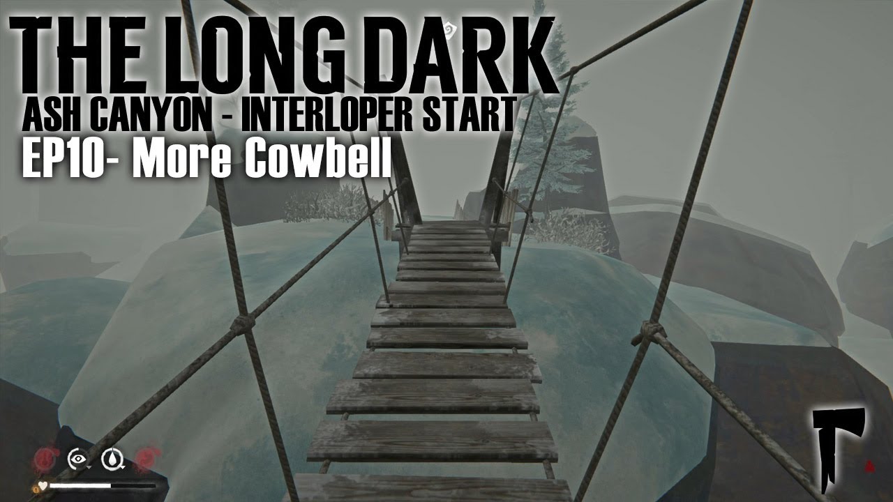THE LONG DARK - Ash Canyon Only - Interloper Start EP10