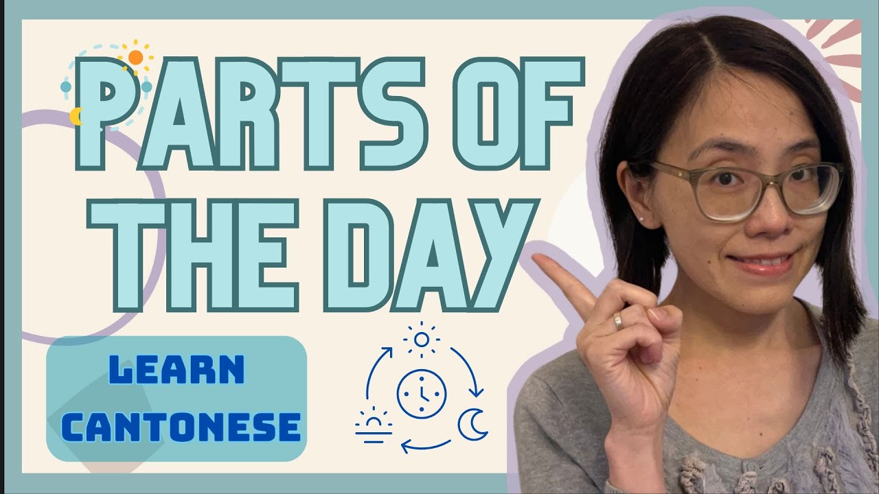 Parts of The Day in Cantonese