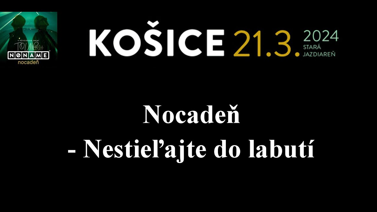 Nocadeň - Nestieľajte do labutí /live/, V pôvodnom znení tour 2024,  Košice, Slovensko, 21.3.2024