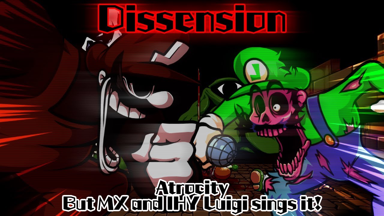 Dissension / Atrocity but MX and IHY Luigi sings it! (FNF Cover)