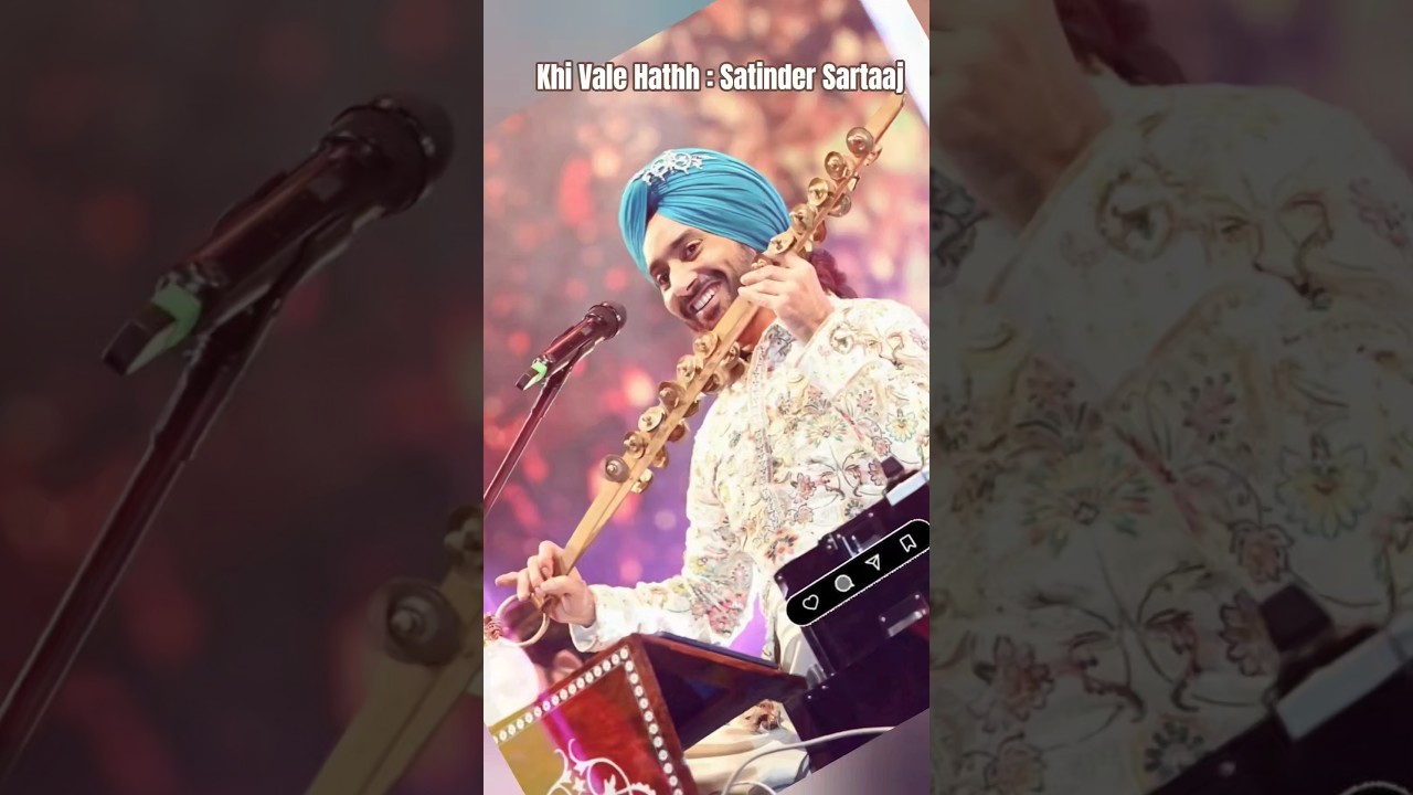 Khi wale Hathha'n Vich Chimta : Satinder Sartaaj 